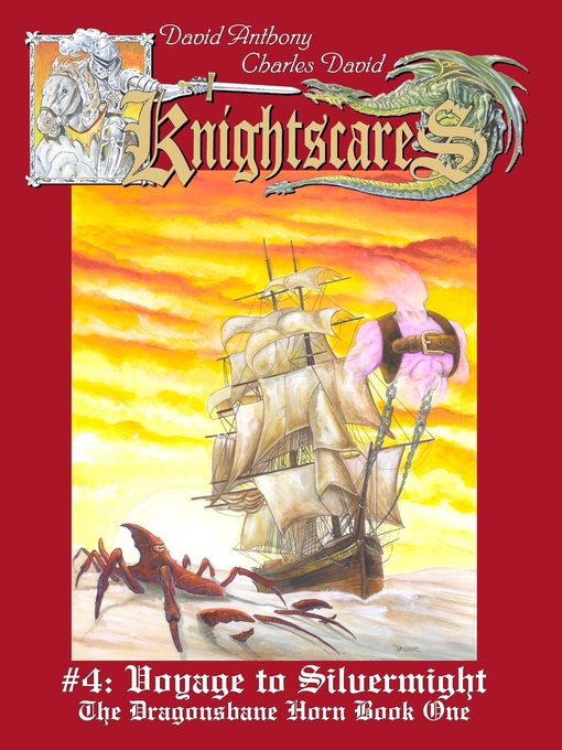 Title details for Voyage to Silvermight (Epic Fantasy Adventure Series, Knightscares Book 4) by David Anthony - Available